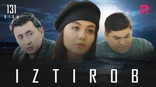 Iztirob (o'zbek serial) | Изтироб (узбек сериал) 131-qism