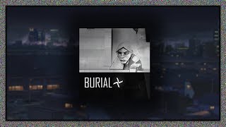 Top 10 Burial Songs