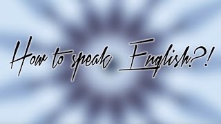 ХАУ ТУ СПИК ИНГЛИШ?!/КАК ВЫУЧИТЬ АНГЛИЙСКИЙ?