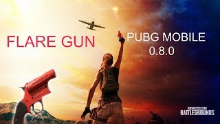 Using Flare Gun For the first Time - Pubg Mobile 0.8.0 Update | UAZ test