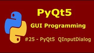 25  PyQt5 InputDialog Python GUI Programming With PyQt51