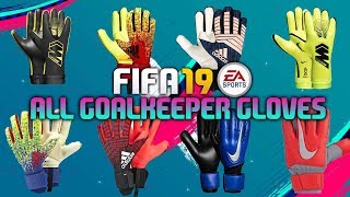 FIFA 19 ALL GOALKEEPER GLOVES