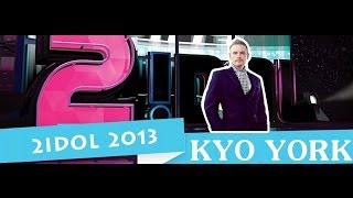 2Idol 2013: Kyo York [Full]
