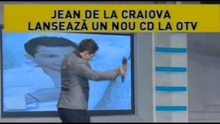 Jean de la Craiova - Jos Palaria ( OTV 10.10.2012 )