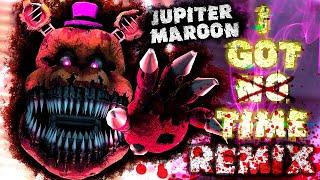 SFM| Bloodbath | I Got No Time (remix) by Jupiter Maroon (fnaf 4 song)