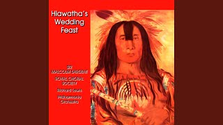 Hiawatha's Wedding Feast, Op. 30, No. 1: I. "You shall hear how pau-puk-keewis" - II. "Then the...