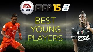 FIFA 15 Career Mode Best Young Players - Talents at Full Potential - Simulated to 2022