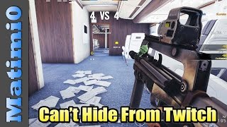 Can't Hide From Twitch - Rainbow Six Siege