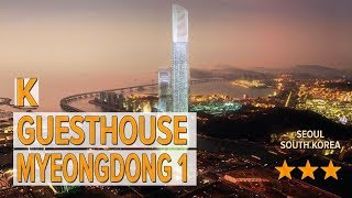K Guesthouse Myeongdong 1 hotel review | Hotels in Seoul | Korean Hotels