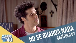 20añero a los 40 | Capítulo 57 | Pancho no se guarda nada