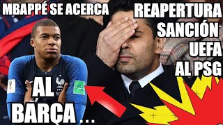 MBAPPE A TIRO del BARÇA | PSG SANCIÓN UEFA | FC BARCELONA NOTICIAS FICHAJES y RUMORES