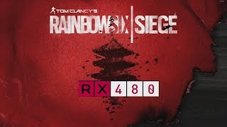 RX 480 | Tom Clancy's Rainbow Six: Siege ULTRA Settings (1080p)