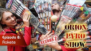 ORION PYRO SHOW S2E8: Rakete