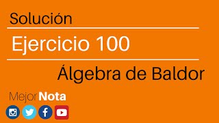 Solucion ejercicio 100 Algebra de Baldor