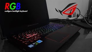 How To Configure The RGB Backlight Keyboard ROG - GL553VE