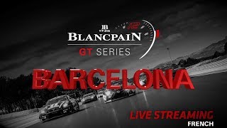 QUALIFYING -  Barcelona 2018 - Blancpain GT Series - Endurance Cup - FRENCH