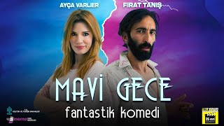 Mavi Gece - Tek Parça Full HD (Yerli Film)