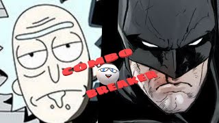 Rick Sanchez VS Batman (Rick and Morty VS DC) COMBO BREAKER