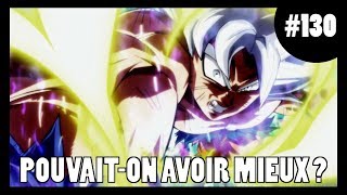 Pouvait-on avoir mieux - Dragon ball super #130