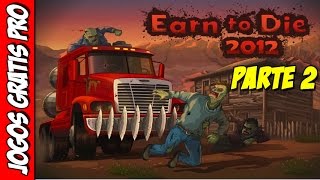 Earn to die 2 Gameplay - Jogos Gratis Pro