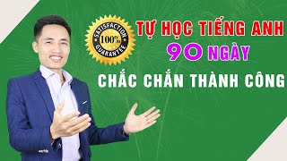 Tự học tiếng Anh 90 ngày chắc chắn thành công