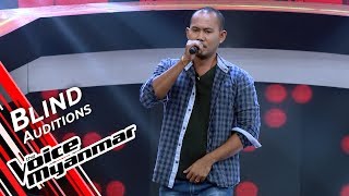 Aung Naing Min - ခ်စ္ေဒါသမီး (R Zarni) | Blind Audition - The Voice Myanmar 2019