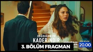 Doğduğun Ev Kaderindir | 3. Bölüm Fragmanı