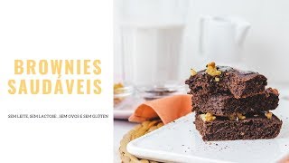 Brownies saudáveis -  sem leite, lactose, ovos e sem glúten