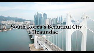 [Travel Life] South Korea's Beautiful City Busan Haeundae Drone video ; 아름다운 한국의 도시 부산 해운대 드론 영상