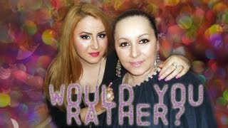 WOULD YOU RATHER :)