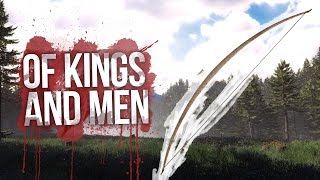 ПРОКАЧАЛ ЛУЧНИКА - Of kings and Men (НОВЫЙ ЛУК)
