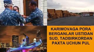 Каримовага пора берганлар устидан суд¸ пахта учун тадбиркорлардан пул