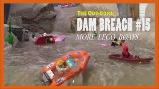 LEGO Dam Breach # 15  - More LEGO Boats!