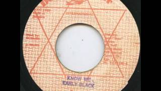 EARLY BLACK - KNOW ME