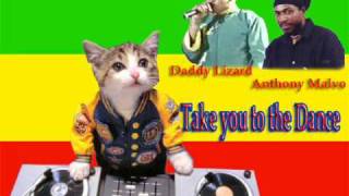 Daddy Lizard ft anthony malvo -take u 2 the dance