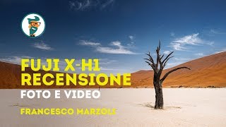 Breve recensione Fuji X-H1 Foto e Video