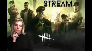 Dead by Daylight ▶ Спокойный вечерний стрим