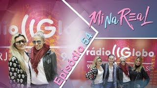 MiNa Real |Entrevista com Adriane Galisteu - Rádio Globo - Papo de Almoço  - Episódio 54