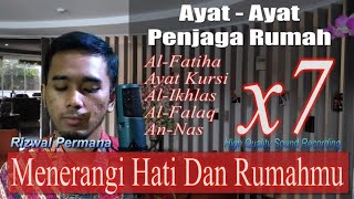 Dahsyatnya Manfaat Ayat Ini... Menjaga Rumah dari Kejahatan dan Ancaman Setan, Ruqyah Syariah