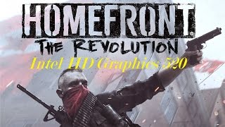 Gameplay Homefront The Revolution - Intel HD Graphics 520