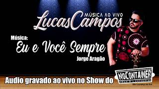 Eu e Você Sempre (Cover) - Lucas Campos