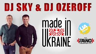 DJ Sky & DJ Ozeroff - MADE IN UKRAINE MIX