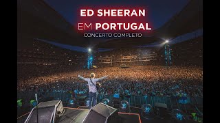 Ed Sheeran - Concerto inteiro ao vivo no Estádio da Luz ?  (full show) Lisboa | Portugal