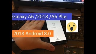 Bypass Google Account Samsung Galaxy A6(SM-A600FN)2018 /A6 Plus (SM-A605) 2018 Android 8.0