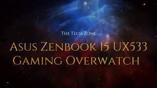 Gaming Overwatch on Asus Zenbook 15 UX533