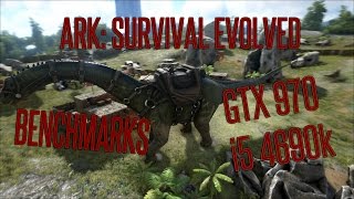 ARK: Survival Evolved - GTX 970 - i5 4690k - Benchmarks 3 - ULTRA