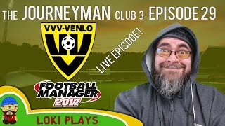 ?? Let's Play FM17 - The Journeyman C3 EP29 - VVV Venlo Super Cup Final! - Football Manager 2017