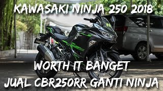 #119 KAWASAKI NINJA 250 FI 2018 LEBIH WORTH IT DARI CBR250RR?? | MOTOVLOG INDONESIA