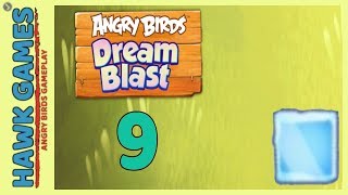 Angry Birds Dream Blast Level 9 - Walkthrough, No Boosters