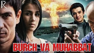 Burch va Muhabbat (o'zbek film) | Бурч ва мухаббат (узбекфильм)